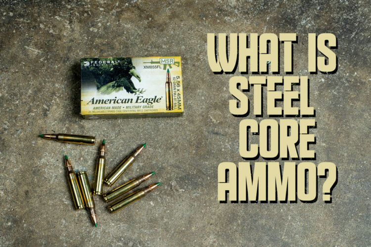 what is steel core ammo