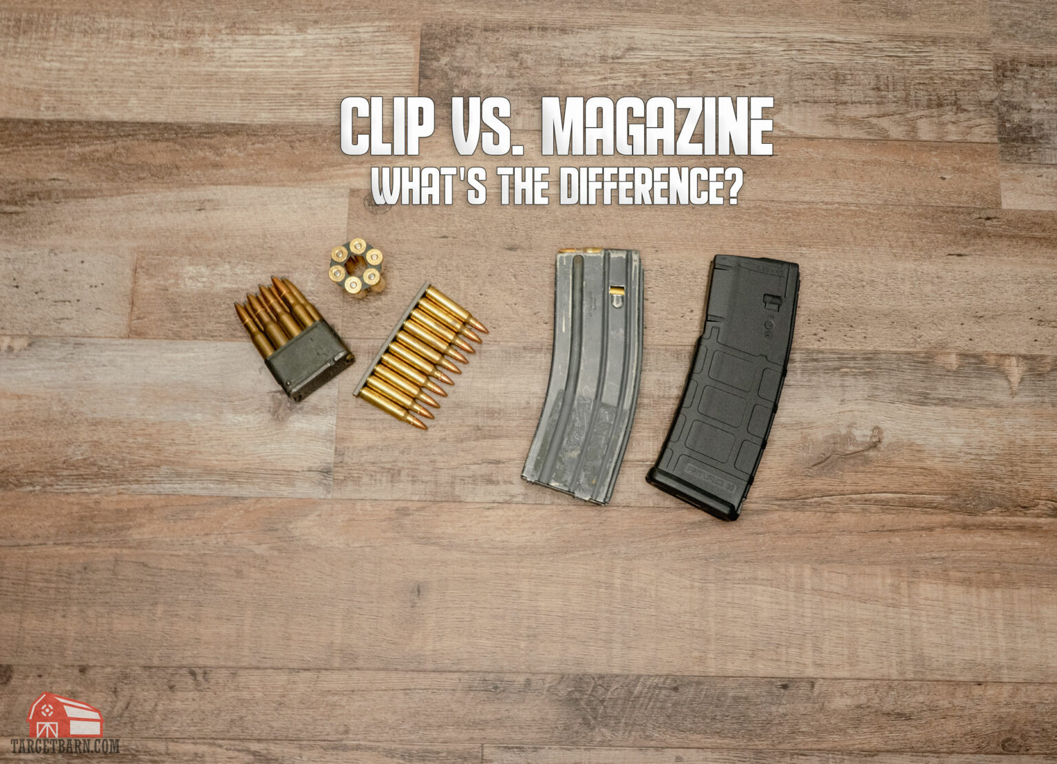 Clip vs. Magazine - What's the Difference? - The Broad Side