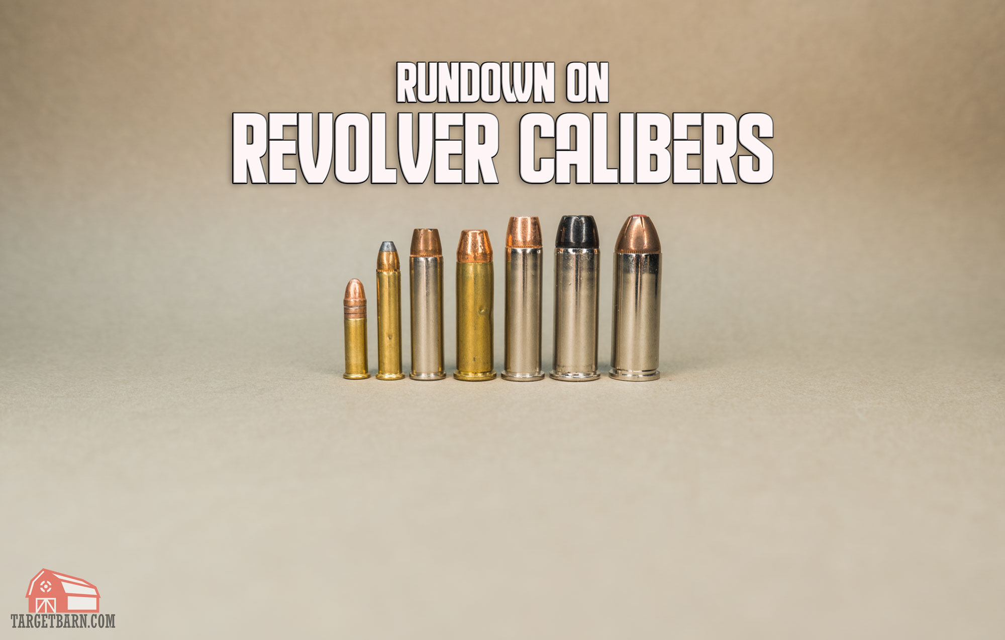 Revolver Calibers - Rundown on Wheelgun Rounds - The Broad Side